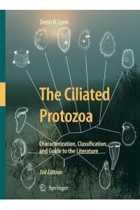 The Ciliated Protozoa  - Characterization, Classification, and Guide to the Literature