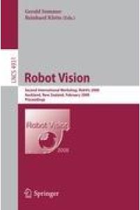 Robot Vision  - Second International Workshop, RobVis 2008, Auckland, New Zealand, February 18-20, 2008, Proceedings