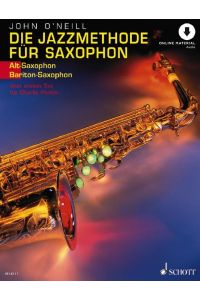 Die Jazzmethode für Saxophon  - Vom ersten Ton bis Charlie Parker. Band 1. Alt-(Bariton-) Saxophon.