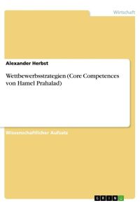 Wettbewerbsstrategien (Core Competences von Hamel Prahalad)