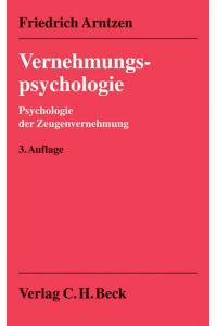 Vernehmungspsychologie  - Psychologie der Zeugenvernehmung