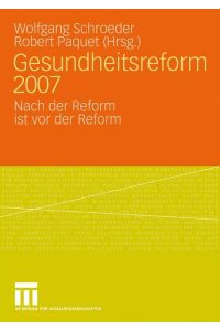 Gesundheitsreform 2007  - Nach der Reform ist vor der Reform