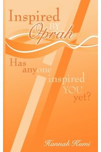 Inspired by Oprah  - Has Anyone Inspired You Yet?