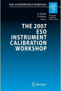 The 2007 ESO Instrument Calibration Workshop  - Proceedings of the ESO Workshop held in Garching, Germany, 23-26 January 2007