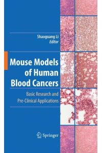Mouse Models of Human Blood Cancers  - Basic Research and Pre-clinical Applications