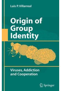Origin of Group Identity  - Viruses, Addiction and Cooperation