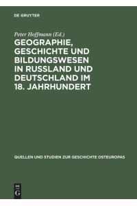 Geographie, Geschichte und Bildungswesen in Rußland und Deutschland im 18. Jahrhundert  - Briefwechsel Anton Friedrich Büsching - Gerhard Friedrich Müller 1751 bis 1783