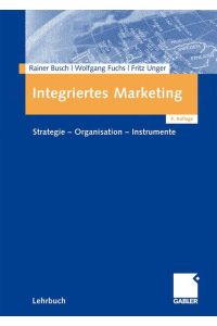 Integriertes Marketing  - Strategie - Organisation - Instrumente