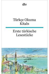 Türkçe Okuma Kitabi Erste türkische Lesestücke