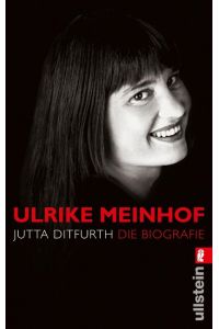 Ulrike Meinhof  - Die Biografie