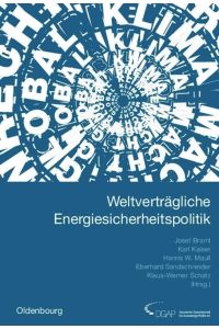 Weltverträgliche Energiesicherheitspolitik  - Jahrbuch Internationale Politik 2005/2006