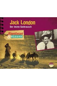 Jack London  - Der letzte Goldrausch
