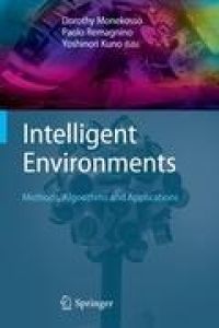 Intelligent Environments  - Methods, Algorithms and Applications