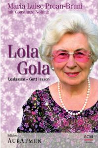 Lola Gola  - Loslassen - Gott lassen