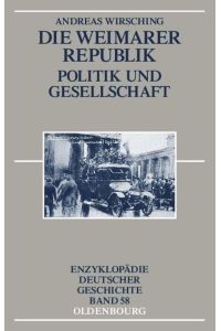 Die Weimarer Republik  - Politik und Gesellschaft