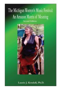 The Michigan Womyn's Music Festival  - An Amazon Matrix of Meaning