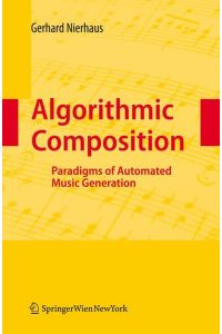 Algorithmic Composition  - Paradigms of Automated Music Generation