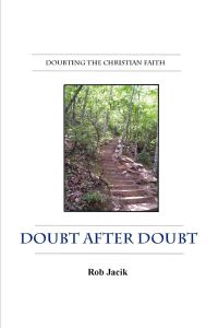 Doubt after Doubt  - Doubting the Christian Faith (Paperback)