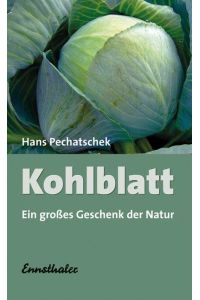 Das Kohlblatt  - Ein großes Geschenk der Natur