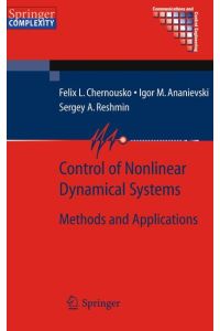 Control of Nonlinear Dynamical Systems  - Methods and Applications