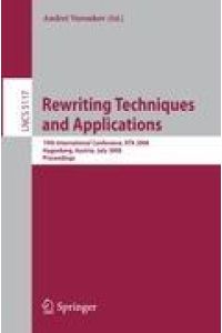Rewriting Techniques and Applications  - 19th International Conference, RTA 2008 Hagenberg, Austria, July 15-17, 2008, Proceedings