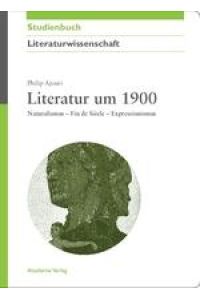 Literatur um 1900  - Naturalismus - Fin de Siècle - Expressionismus