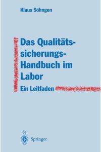 Das Qualitätssicherungs-Handbuch im Labor  - Ein Leitfaden zur Erstellung