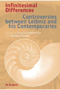 Infinitesimal Differences  - Controversies between Leibniz and his Contemporaries