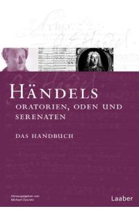 Das Händel-Handbuch in 6 Bänden. Händels Oratorien, Oden und Serenaten