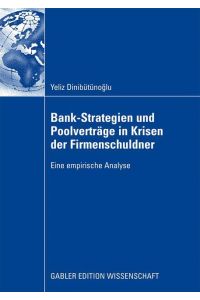 Bank-Strategien und Poolverträge in Krisen der Firmenschuldner  - Eine empirische Analyse