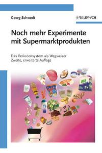Noch mehr Experimente mit Supermarktprodukten  - Das Periodensystem als Wegweiser
