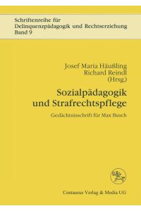 Sozialpädagogik und Strafrechtspflege  - Gedächtnisschrift für Max Busch