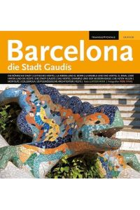 Barcelona die Stadt Gaudis