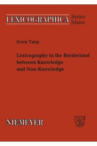 Lexicography in the Borderland between Knowledge and Non-Knowledge  - General Lexicographical Theory with Particular Focus on Learner's Lexicography