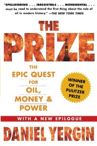 The Prize  - The Epic Quest for Oil, Money & Power