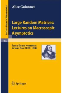 Large Random Matrices: Lectures on Macroscopic Asymptotics  - École d'Été de Probabilités de Saint-Flour XXXVI ¿ 2006