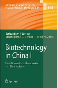 Biotechnology in China I  - From Bioreaction to Bioseparation and Bioremediation