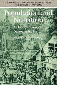 Population and Nutrition  - An Essay on European Demographic History
