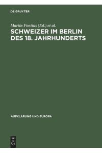 Schweizer im Berlin des 18. Jahrhunderts  - Internationale Fachtagung, 25. bis 28. Mai 1994 in Berlin
