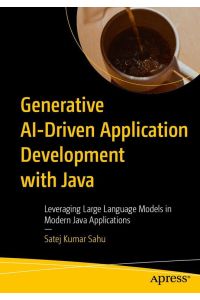 Generative AI-Driven Application Development with Java - Leveraging Large Language Models in Modern Java Applications