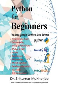 Python for Beginners - The Easy Guide to Coding & Data Science