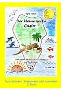 Der kleine Gecko Gusto · 2. Band  - und seine nächtlichen Abenteuer auf La Palma