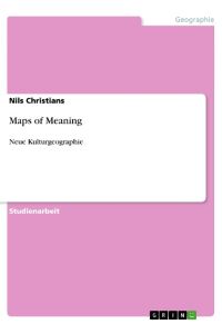 Maps of Meaning  - Neue Kulturgeographie