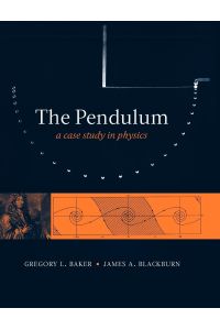The Pendulum  - A Case Study in Physics