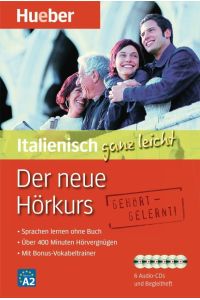 Der neue Hörkurs Italienisch ganz leicht/6CDs  - Sprachen lernen ohne Buch