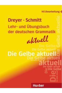 Lehr- und Übungsbuch der deutschen Grammatik - aktuell  - Neubearbeitung / Lehr- und Übungsbuch
