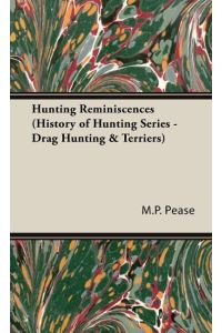 Hunting Reminiscences (History of Hunting Series - Drag Hunting & Terriers)  - Read Country Book