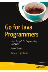 Go for Java Programmers - Learn Google's Go Programming Language
