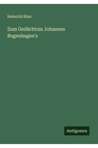 Zum Gedächtnis Johannes Bugenhagen's