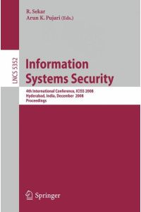 Information Systems Security  - 4th International Conference, ICISS 2008, Hyderabad, India, December 16-20, 2008, Proceedings